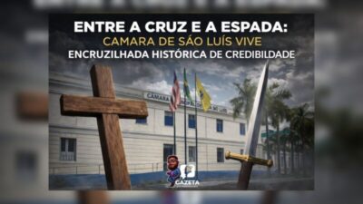 ENTRE A CRUZ E A ESPADA: CÂMARA DE SÃO LUÍS VIVE ENCRUZILHADA HISTÓRICA DE CREDIBILIDADE