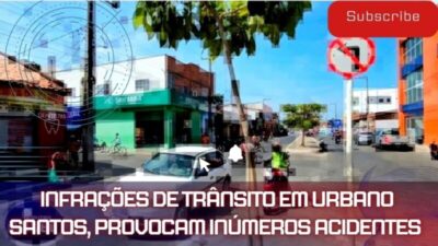 INFRAÇÕES DE TRÂNSITO EM URBANO SANTOS, PROVOCAM INÚMEROS ACIDENTES