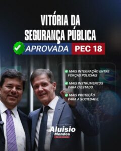 Aluisio exalta aprovação da PEC da Segurança Pública e diz que medida endurece punições
