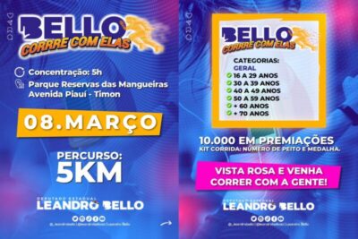 Deputado Leandro Bello promove corrida “Bello Corre com Elas” em Timon no Dia Internacional da Mulher