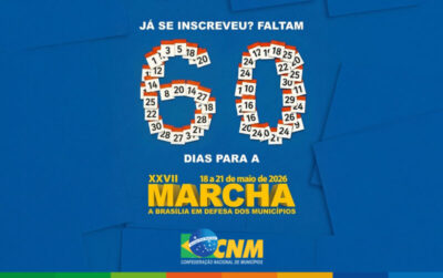 Faltam 60 dias para a XXVII Marcha a Brasília em Defesa dos Municípios