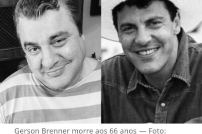 Morre aos 66 anos o ator Gerson Brenner, galã da década de 90