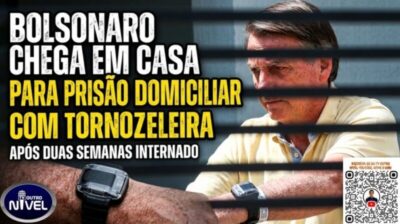 Bolsonaro chega em casa para cumprir prisão domiciliar com tornozeleira após duas semanas internado