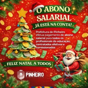 Prefeitura de Pinheiro injeta mais de R$ 5 milhões na economia local, com pagamento de abono salarial para profissionais da educação