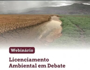 Webinário debate nova Lei de Licenciamento Ambiental