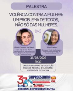 Violência contra a mulher é tema de palestra em Presidente Dutra no dia 31 de março