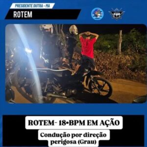 Presidente Dutra: ROTEM conduz motociclista por Manobras Perigosas (“Grau”) no Bairro São José
