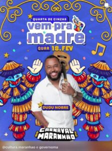 Carnaval do Maranhão encerra na Madre Deus com 20 atrações e show de Dudu Nobre