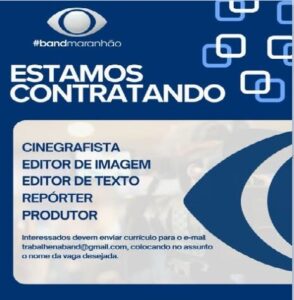 TV Band Maranhão abre cinco vagas de emprego e segue processo de reestruturação no jornalismo