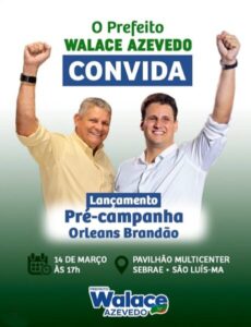 Prefeito de Icatu convida todos para lançamento da pré-campanha de Orleans Brandão ao Governo do Maranhão!