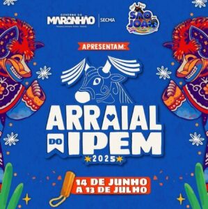 Arraial do IPEM começa neste sábado (14) em São Luís do Maranhão