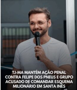 TJ-MA mantém ação penal sobre suposto esquema milionário investigado em Santa Inês