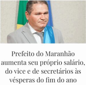 Prefeito de Fortuna sanciona lei que reajusta salários do próprio mandato em até 33%, mesmo com baixos indicadores sociais no município