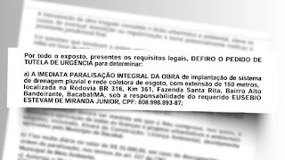 Justiça de Bacabal determina paralisação de obra em fazenda à margem da rodovia BR 316 e fixa multa em caso de descumprimento