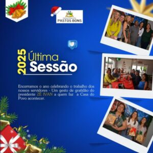 Câmara de Pastos Bons celebra fim do ano legislativo com sessão especial, presentes aos servidores e confraternização