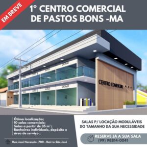 VEM AÍ O 1º CENTRO COMERCIAL DE PASTOS BONS