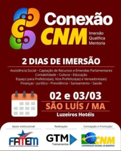 Conexão CNM desembarca em São Luís e projeta novo ciclo de capacitação para gestores municipais do Maranhão