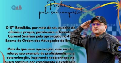 Comandante do 17°  Batalhão Tenente Coronel Senilson e aprovado na Prova da Ordem da OAB