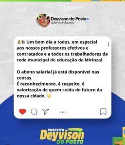 Prefeito Deyvison do Posto anuncia liberação do abono salarial para profissionais da educação em Mirinzal