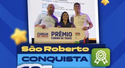 São Roberto conquista 1º lugar regional no Programa Cuidar de Todos e se torna referência em saúde