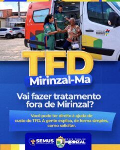 Prefeito Deyvison do Posto reforça orientações sobre o TFD em Mirinzal