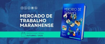 Maranhão registrou saldo positivo de 3.293 empregos em outubro de 2025