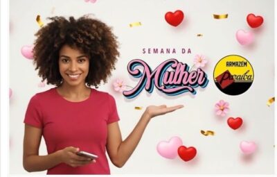 Semana da Mulher no Armazém Paraíba de Itapecuru Mirim/MA