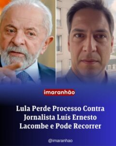 Lula Perde Processo Contra Jornalista Luís Ernesto Lacombe e Pode Recorrer