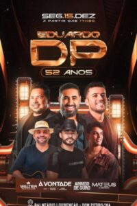 Eduardo DP fará 52 anos e a festa é para o povo !