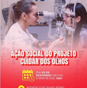 Ação Social do Projeto “Cuidar dos Olhos” garante consultas, exames e entrega gratuita de óculos na próxima sexta-feira(05)
