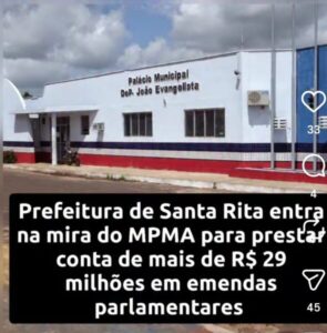 Prefeitura de Santa Rita entra na mira do MPMA para prestar conta de mais de R$ 29 milhões em emendas parlamentares