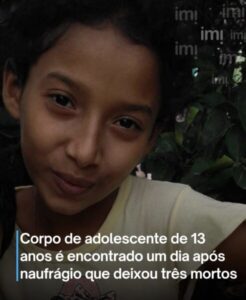 Corpo de adolescente de 13 anos é encontrado um dia após naufrágio de canoa que deixou três mortos