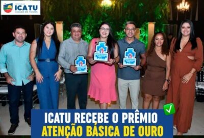 Prefeitura de Icatu, conquista o prêmio “Atenção Básica de Ouro”