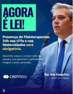 O PL do deputado Neto Evangelista que garante fisioterapeutas 24h nas UTIs agora é Lei…
