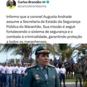 Carlos Brandão nomeia a coronel Augusta Andrade para comandar a SSP-MA; ela é a primeira mulher a assumir o cargo no estado