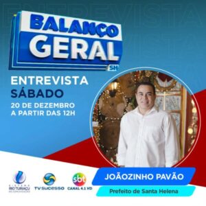 Prefeito Joãozinhão Pavão concede entrevista exclusiva ao Programa Balanço Geral neste sábado (20)
