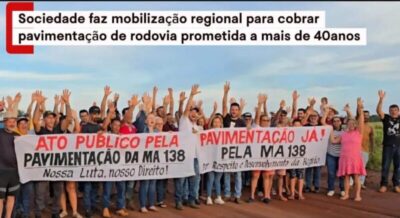Sociedade civil se mobiliza no sul do Maranhão e cobra pavimentação da MA-138 após décadas de promessas