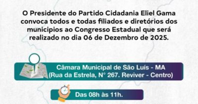 Cidadania realizará Congresso Estadual em São Luís com participação de representantes timonenses