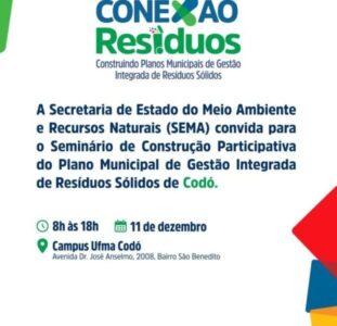 Secretaria Municipal de Meio Ambiente convida a sociedade para grande Seminário de Construção do Plano Municipal de Resíduos Sólidos em Codó