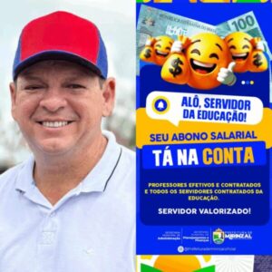 TÁ NA CONTA! Prefeito Deyvison do Posto paga abono salarial aos profissionais da Educação de Mirinzal