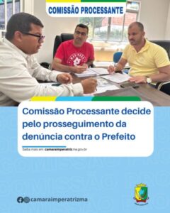 IMPERATRIZ – Comissão Processante decide pelo prosseguimento da denúncia contra o Prefeito – O Malagueta