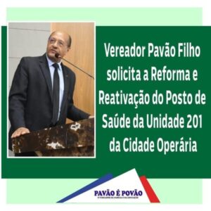 Prefeito atende solicitação do vereador Pavão Filho e garante Unidade de Saúde na Cidade Operária