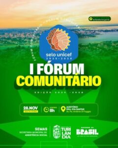 Turilândia convida para o l Fórum Comunitário do Selo UNICEF
