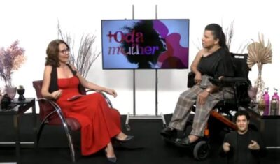 ‘Toda Mulher’ debate desafios enfrentados por mulheres com deficiência na luta contra a violência