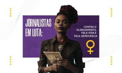 Silenciadas, ameaçadas e atacadas: o grito das jornalistas brasileiras no 8 de Março expõe crise na liberdade de imprensa