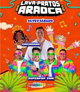 Lava-Pratos de Araoca terá CHICABANA, SUPER POP SOM, PP JUNIOR e muitas atrações