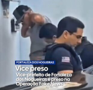 Vice-prefeito de Fortaleza dos Nogueiras é preso em operação contra fake news com uso de IA