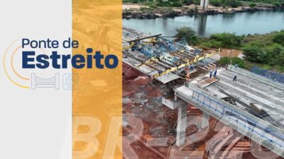 Ponte de Estreito, na BR-226/TO/MA, chega a 90% dos serviços concluídos