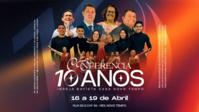 Igreja Batista Casa celebra 10 anos com grande conferência no Novo Tempo