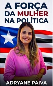 POLÍTICA: ADRYANE PAIVA